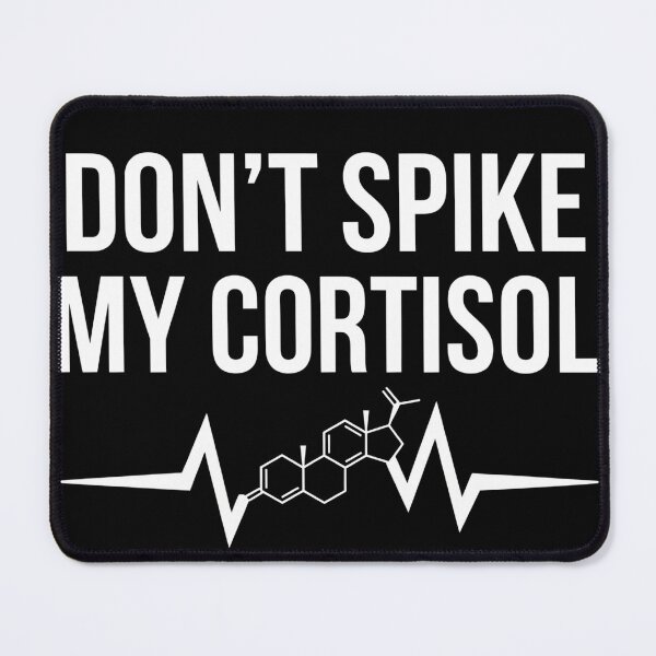 Item preview, Don't Spike My Cortisol Funny Anxiety Humor Quote designed and sold by VGAfanatic.