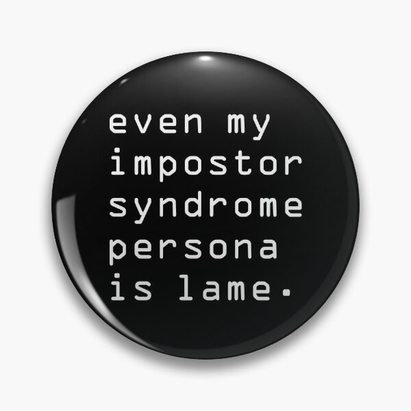 Item preview, Even My Impostor Syndrome Persona is Lame - Sarcastic Minimalist Aesthetic designed and sold by 3MillsDesign.