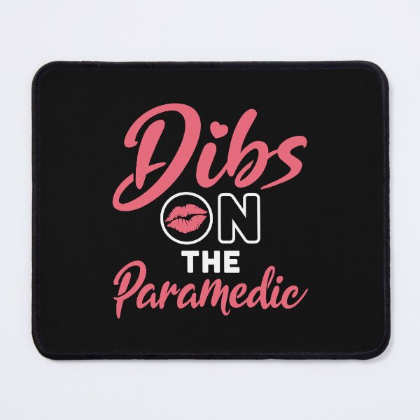 Item preview, Paramedic Wife Dibs on the Paramedic designed and sold by jaygo.