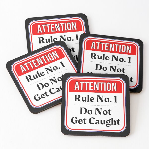 Item preview, ATTENTION:  Rule No. 1 - Do Not Get Caught - funny warning signs designed and sold by DesignsFromTW-S.