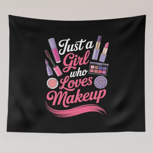 Item preview, just a girl who loves makeup designed and sold by jkrphoto.