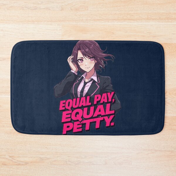 Item preview, Equal Pay Equal Petty Funny Anime Office Girl Sarcastic Humor designed and sold by ConfuseLab Alt.