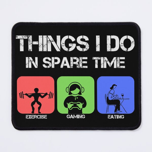 Item preview, Things I Do In Spare Time - Exercise Gaming Eating Funny Hobby Design designed and sold by Abaseen.