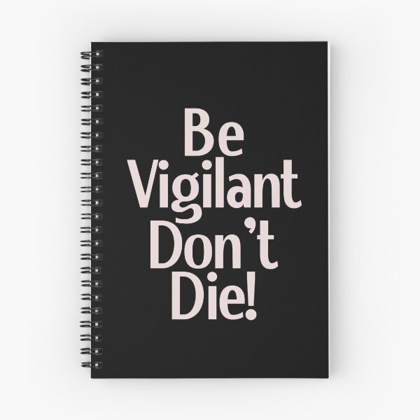 Item preview, be vigilant don't die! designed and sold by Mighty-Blue.