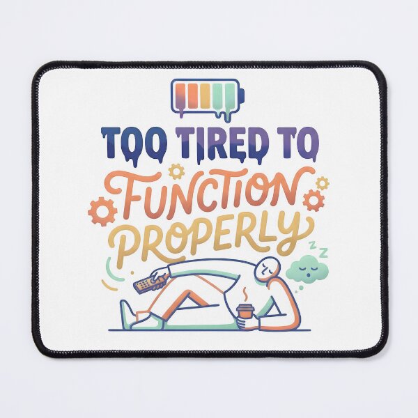 Item preview, tired, exhausted, fatigue, sleepy, rest, nap, yawn, sleepless designed and sold by TrueArtVibes.