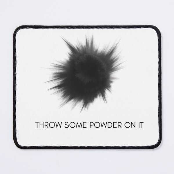 Item preview, Throw Some Powder on it designed and sold by TheMackieShop.