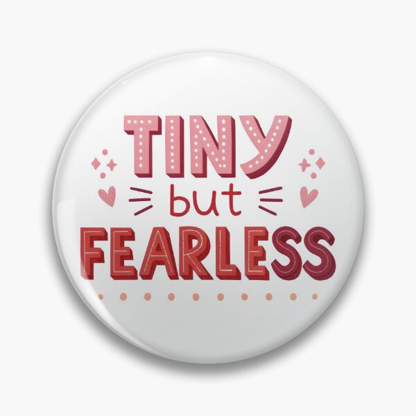 Item preview, Tiny but fearless designed and sold by nimmitrends.