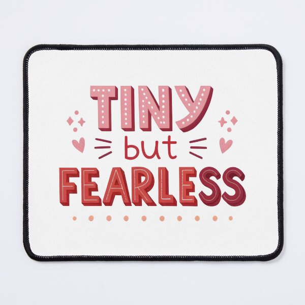 Item preview, Tiny but fearless designed and sold by nimmitrends.