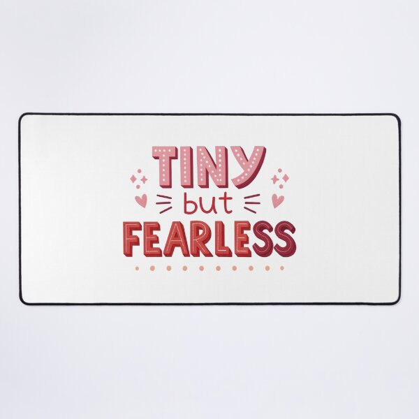 Item preview, Tiny but fearless designed and sold by nimmitrends.