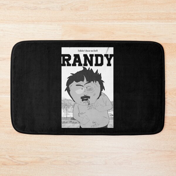 Item preview, South Park Randy I Didnt Hear No Bell designed and sold by qzjay.