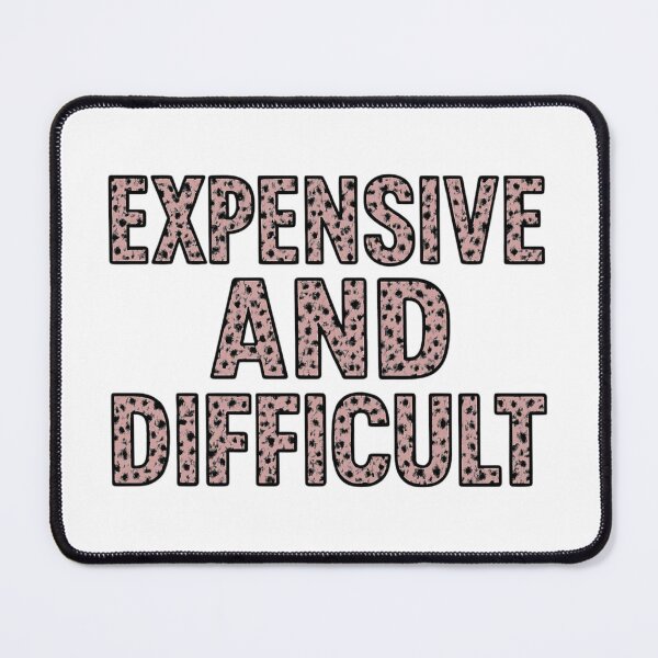 Item preview, Expensive and Difficult designed and sold by Aminesnip.