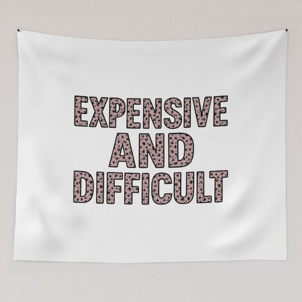 Item preview, Expensive and Difficult designed and sold by Aminesnip.