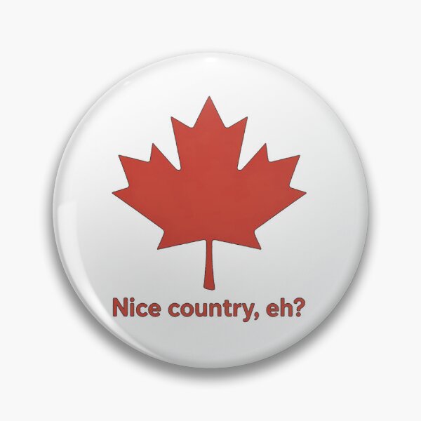 Item preview, Nice Country, Eh? designed and sold by BlurrPixel.