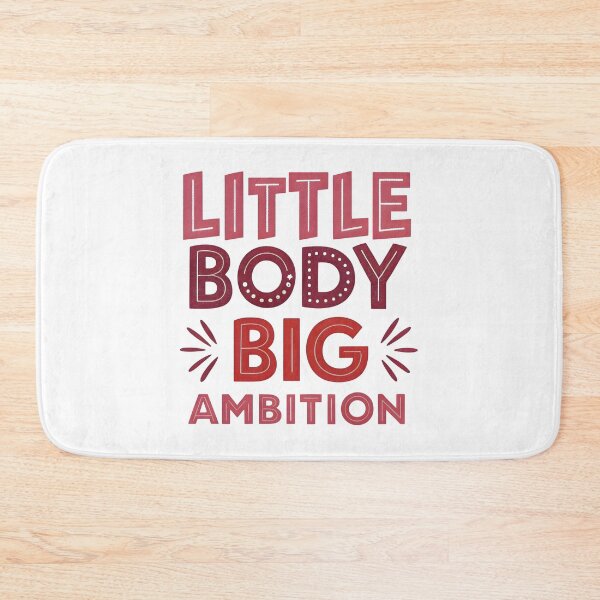 Item preview, Little body big ambition designed and sold by nimmitrends.