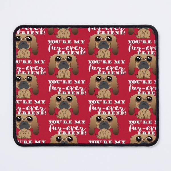 Item preview, You're My fur-ever Friend white lettering designed and sold by KathyRHuff.