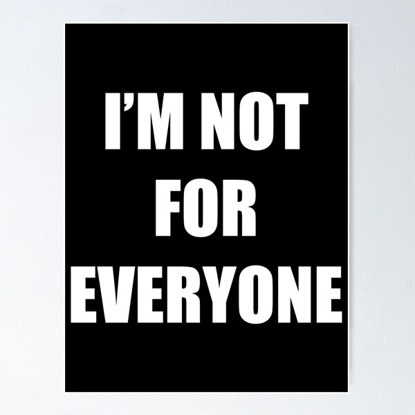 Item preview, I'm Not For Everyone Sassy Quote Minimalist Typography designed and sold by Vision Crafted.