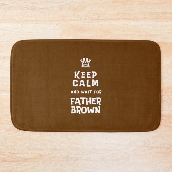 Item preview, Keep Calm and wait for Father Brown designed and sold by Normbot2000.