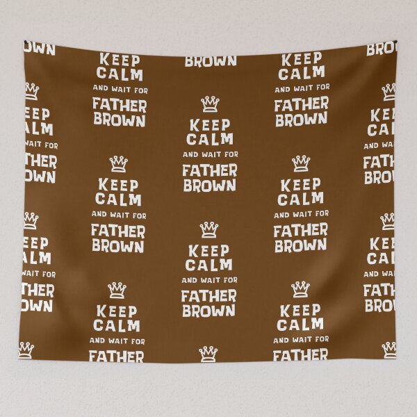 Item preview, Keep Calm and wait for Father Brown designed and sold by Normbot2000.