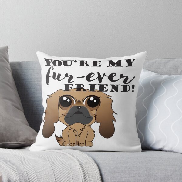 Item preview, You're my fur-ever friend designed and sold by KathyRHuff.