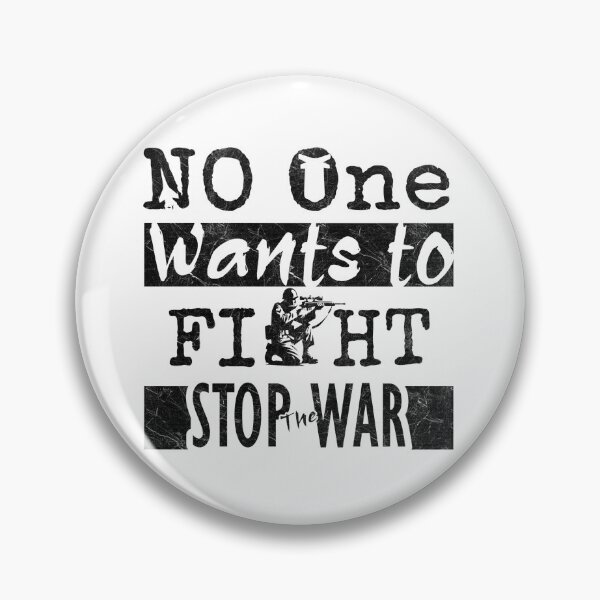 Item preview, No One Wants to Fight Stop the War - Anti-War Peace Design - Black designed and sold by ZechJohnRB.