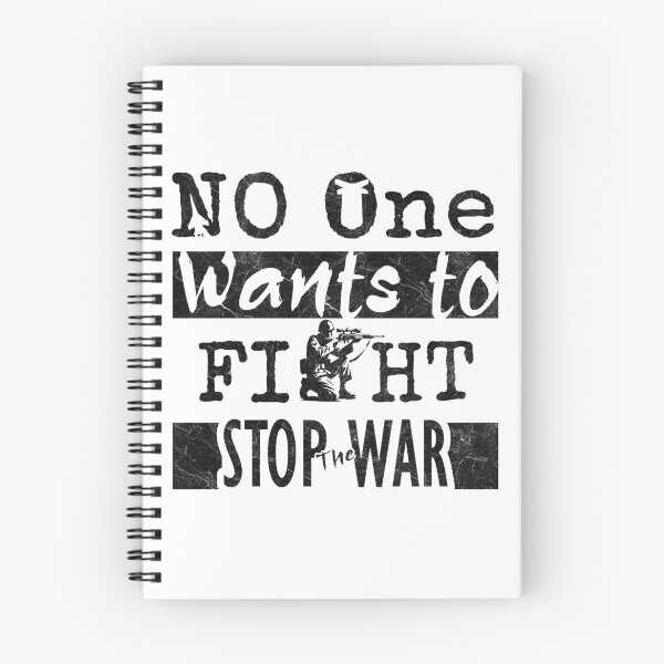 Item preview, No One Wants to Fight Stop the War - Anti-War Peace Design - Black designed and sold by ZechJohnRB.