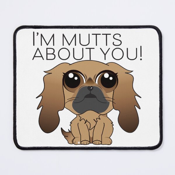 Item preview, I'm Mutts about you designed and sold by KathyRHuff.