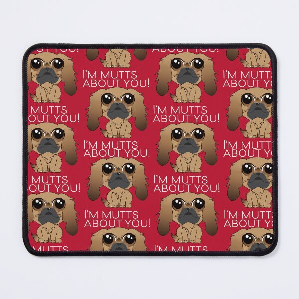 Item preview, I'm mutts about you white lettering designed and sold by KathyRHuff.