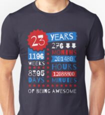 23 Years Of Being Awesome - Splendid 23rd Birthday Gift Ideas Unisex T-Shirt