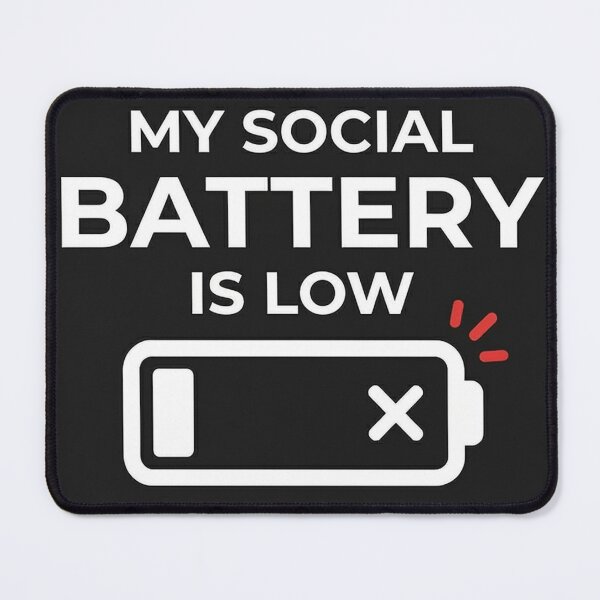 Item preview, My Social Battery Is Low Funny Introvert Quote | Sarcastic Meme Design designed and sold by Quiet Chaos Club.
