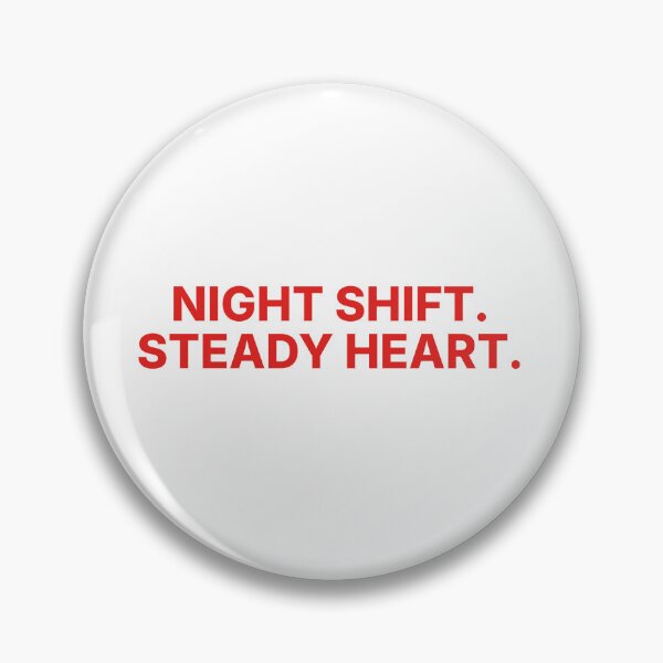 Item preview, Night Shift Nurse - NIGHT SHIFT. STEADY HEART. designed and sold by YNELENT.