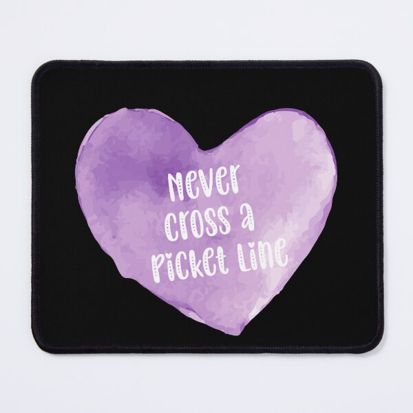 Item preview, Never Cross A Picket Line designed and sold by jessye04.