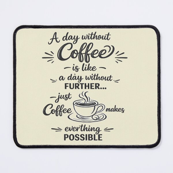 Item preview, Coffee quote. A day without Coffee ... designed and sold by Natart1004.