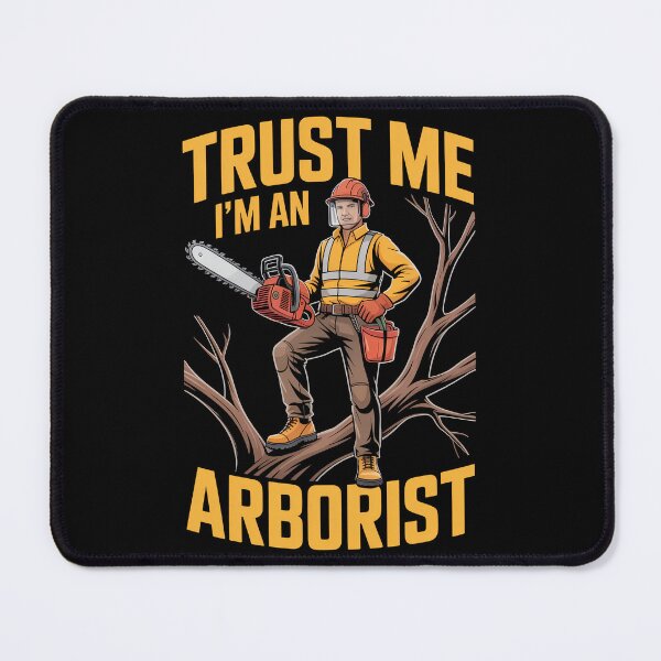 Item preview, trust me i am an arborist designed and sold by jkrphoto.