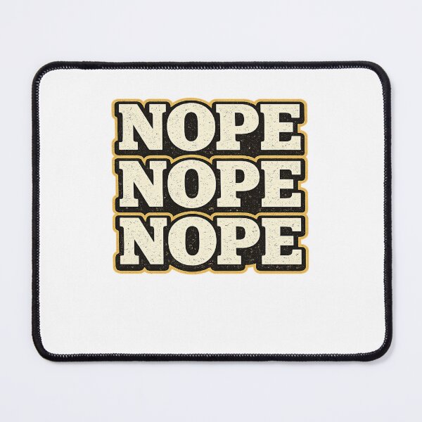 Item preview, Nope Nope Nope Shirt designed and sold by edman765.