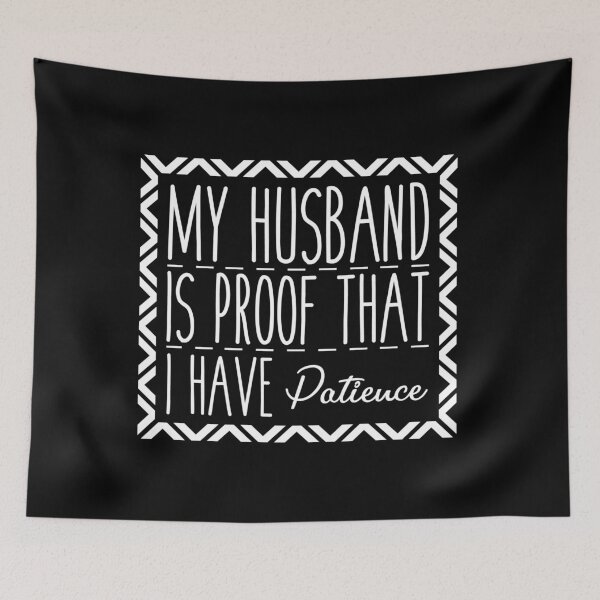 Item preview, My Husband Is Proof That I Have Patience. Marriage  designed and sold by MalwasBasket.