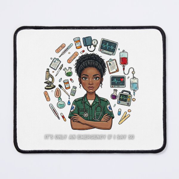 Item preview, It's only an emergency if I say so designed and sold by Nurse Eve.