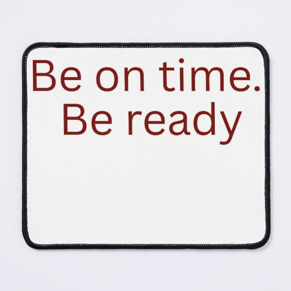 Item preview, Be on time. Be ready-discipline quote designed and sold by Omer's store.