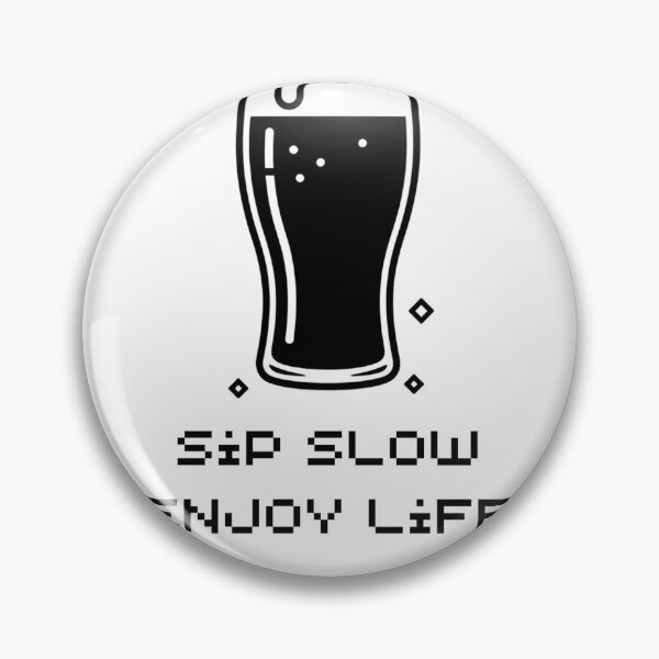 Item preview, Sip Slow Enjoy Life Beer Drinker Quote designed and sold by Yassine Line Studio.