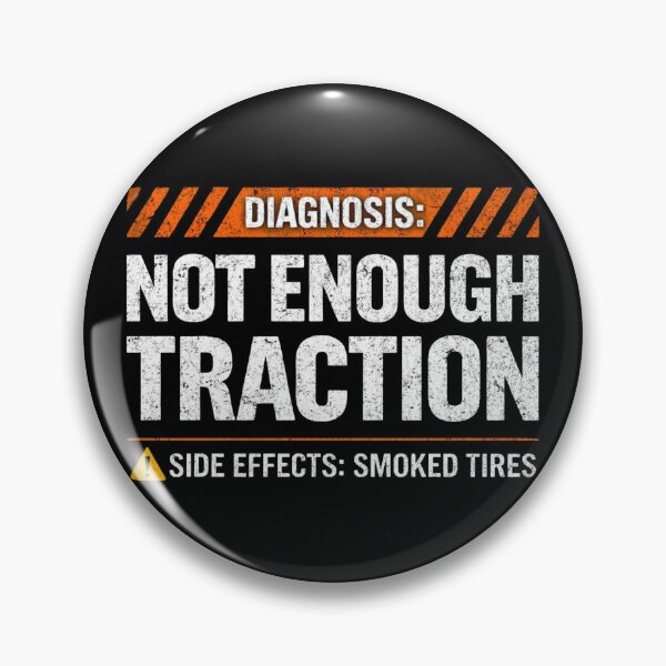 Item preview, Diagnosis Not Enough Traction Funny Drag Racing Burnout designed and sold by CarantinedChaos.