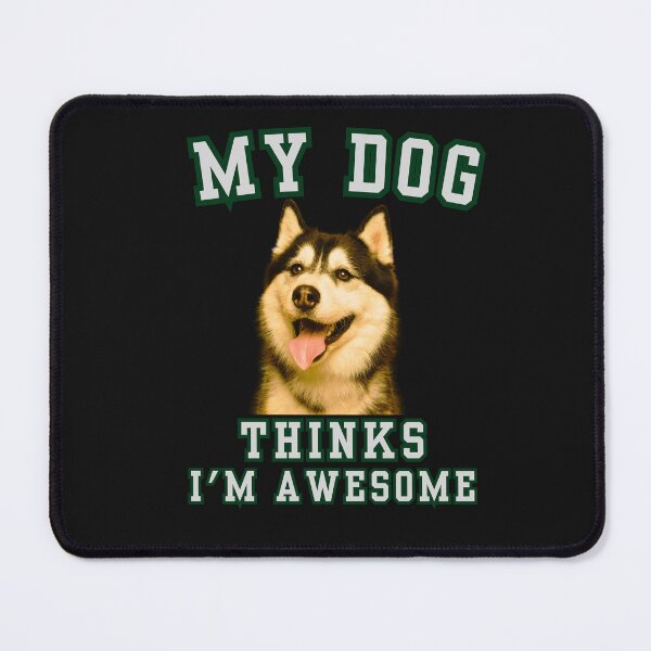 Item preview, My Dog Thinks I'm Awesome Funny Dog Lover Shirt | Dog Humor Graphic designed and sold by AdicretorDesign.