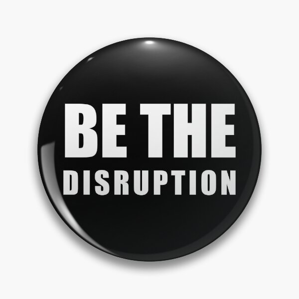 Item preview, Be The Disruption Bold Minimalist Statement Quote designed and sold by Vision Crafted.