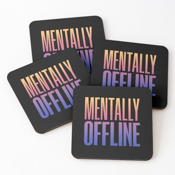 Item preview, Mentally Offline, Sunset Gradient Funny Quotes designed and sold by Memes N Lore .
