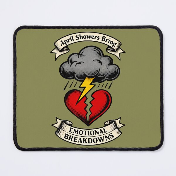 Item preview, April Showers Bring Emotional Breakdowns Funny Quote designed and sold by GrafTeesLab.