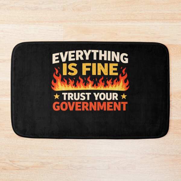 Item preview, Everything Is Fine Trust Your Government Funny Political Satire Meme T-Shirt designed and sold by VibeOffline Studio.