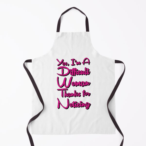 Item preview, Yes, I’m A Difficult Woman. Thanks For Noticing. designed and sold by medadesign.