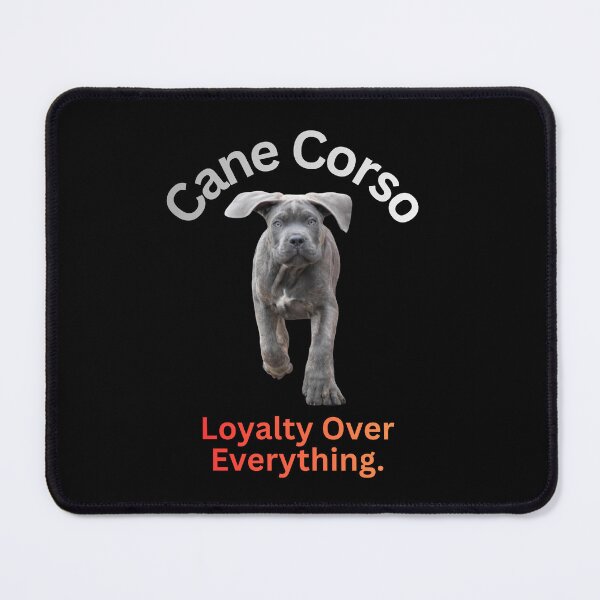 Item preview, Cane Corso: Loyalty Over Everything - Dog designed and sold by Rogue-Threads.