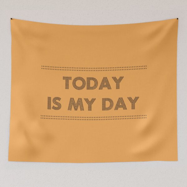 Item preview, Today is my day designed and sold by Cherevan.