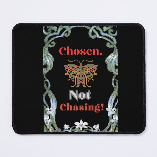 Item preview, Chosen not Chasing designed and sold by Rogue-Threads.