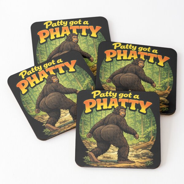 Item preview, Patty Got A Phatty Funny Bigfoot  designed and sold by MojaveTradePost.