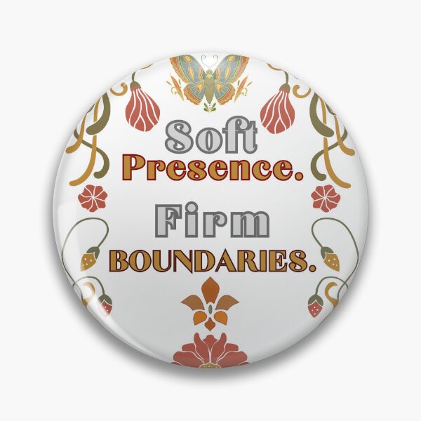 Item preview, Soft Presence Firm Boundaries designed and sold by Rogue-Threads.